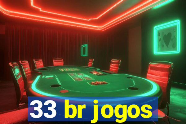 33 br jogos